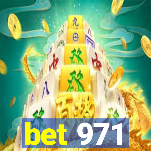bet 971